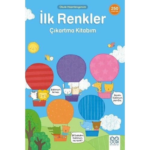 İlk Renkler Çıkartma Kitabım- 250 Çıkartma