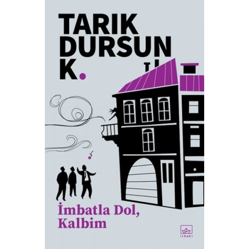 İmbatla Dol, Kalbim