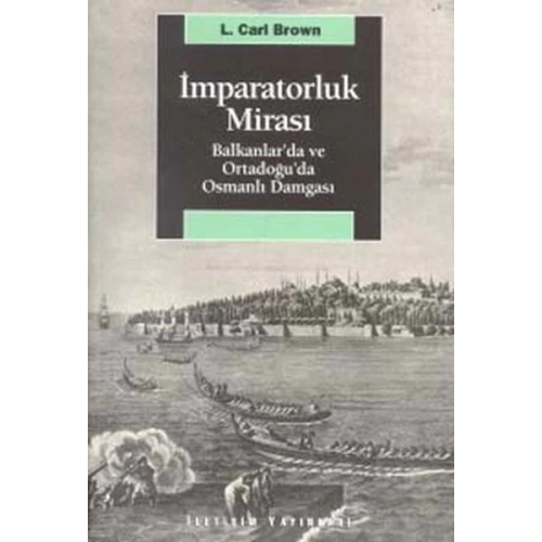İmparatorluk Mirası Balkanlar’da ve Ortadoğu’da Osmanlı Damgası