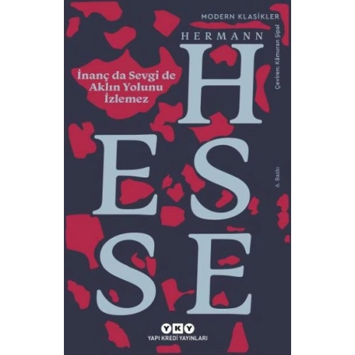 İnanç Da Sevgi De Aklın Yolunu İzlemez - Modern Klasikler