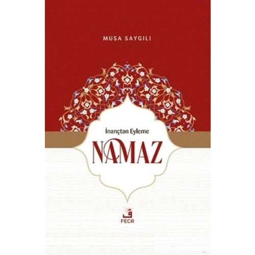 İnançtan Eyleme Namaz