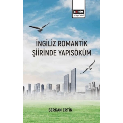 İngiliz Romantik Şiirinde Yapı Söküm