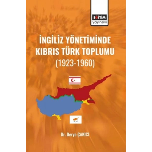 İngiliz Yönetiminde Kıbrıs Türk Toplumu (1923-1960)