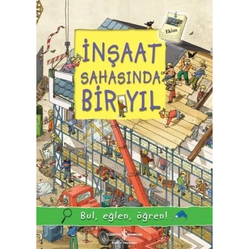 İnşaat Sahasında Bir Yıl