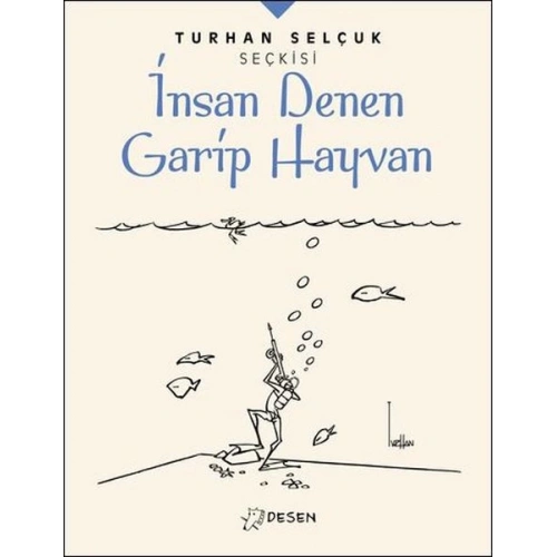 İnsan Denen Garip Hayvan