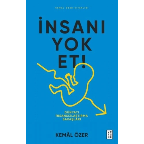 İnsanı Yok Et- Dünyayı İnsansızlaştırma Savaşları