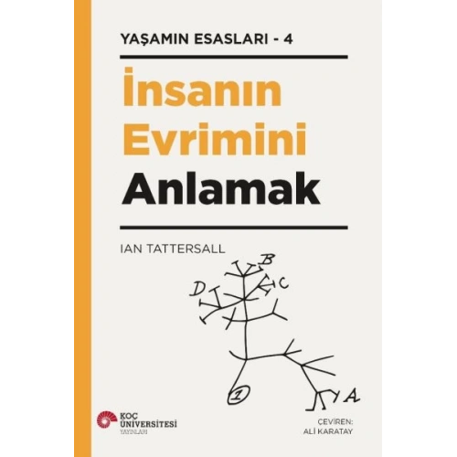 İnsanın Evrimini Anlamak - Yaşamın Esasları 4