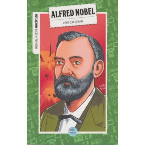 İnsanlık İçin Mucitler Alfred Nobel