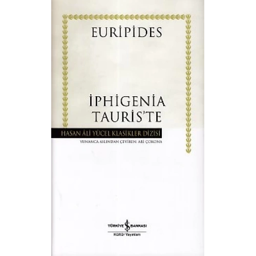 İphigenia Tauriste - Hasan Ali Yücel Klasikleri (Ciltli)