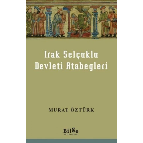 Irak Selçuklu Devleti Atabegleri