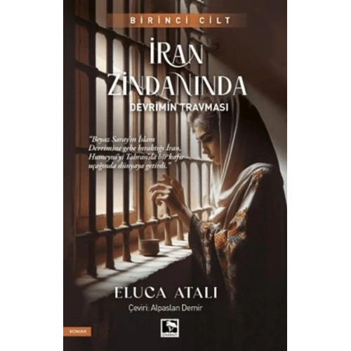 İran Zindanında - Devrimin Travması