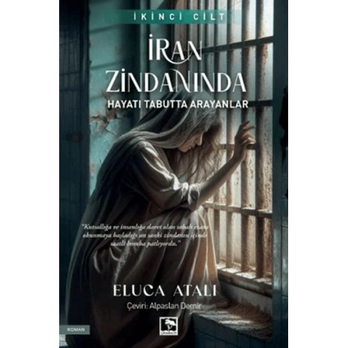 İran Zindanında - Hayatı Tabutta Arayanlar