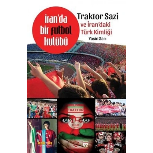 İranda Bir Futbol Kulübü Traktor Sazi Ve İrandaki Türk Kimliği