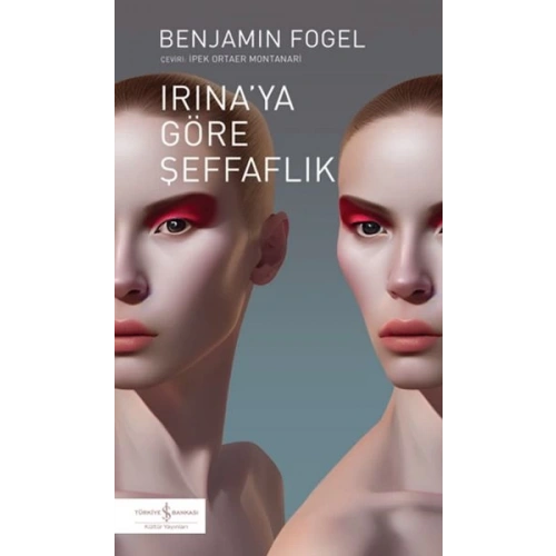 Irına’ya Göre Şeffaflık