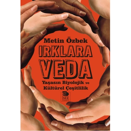 Irklara Veda  Yaşasın Biyolojik ve Kültürel Çeşitlilik