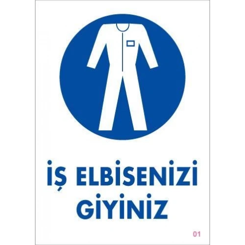 İş Elbisenizi Giyiniz Uyarı Levhası 25x35 KOD:1