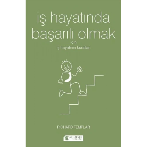 İş Hayatında Başarılı Olmak İçin İş Hayatının Kuralları