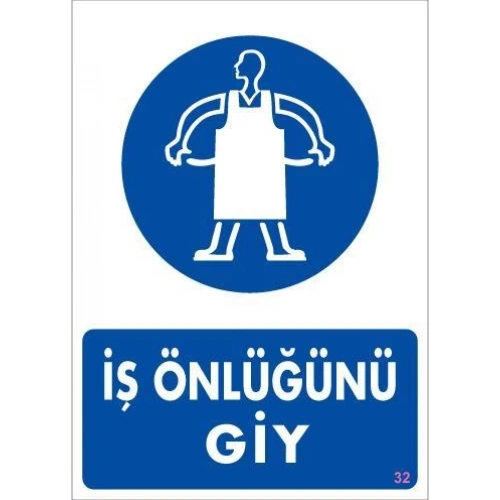 İş Önlüğü Giy Uyarı Levhası 25x35 KOD:32