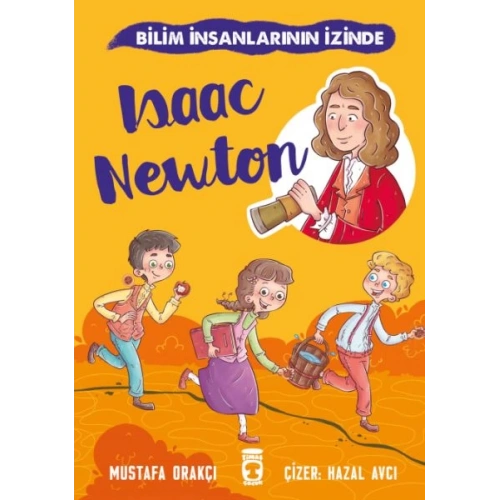 Isaac Newton - Bilim İnsanlarının İzinde