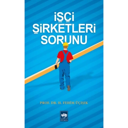 İşçi Şirketleri Sorunu