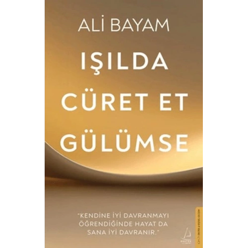 Işılda, Cüret Et, Gülümse