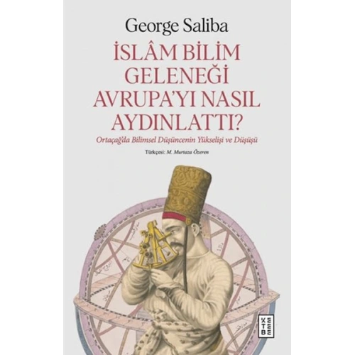 İslam Bilim Geleneği Avrupa’yı Nasıl Aydınlattı?