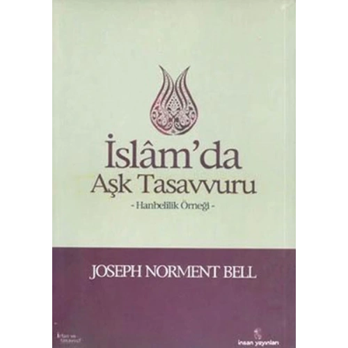 İslamda Aşk Tasavvuru  Hanbelilik Örneği