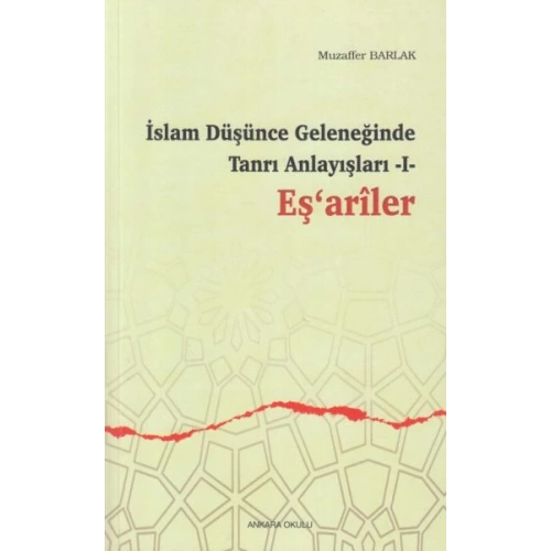 İslam Düşünce Geleneğinde Tanrı Anlayışları 1 - Eşariler