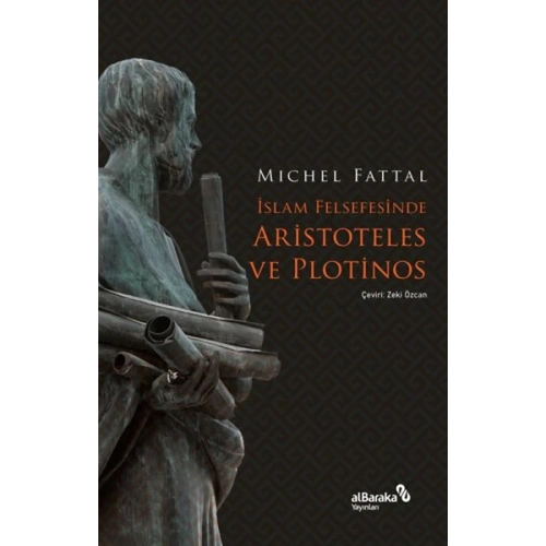 İslam Felsefesinde Aristoteles ve Plotinos