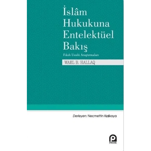 İslam Hukukuna Entelektüel Bakış