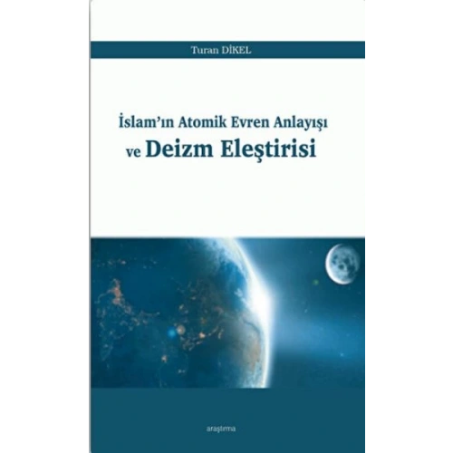 İslamın Atomik Evren Anlayışı ve Deizm Eleştirisi
