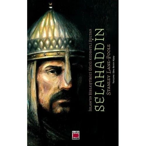İslamın Birleştirici Gücü Kudretli Sultan Selahaddin