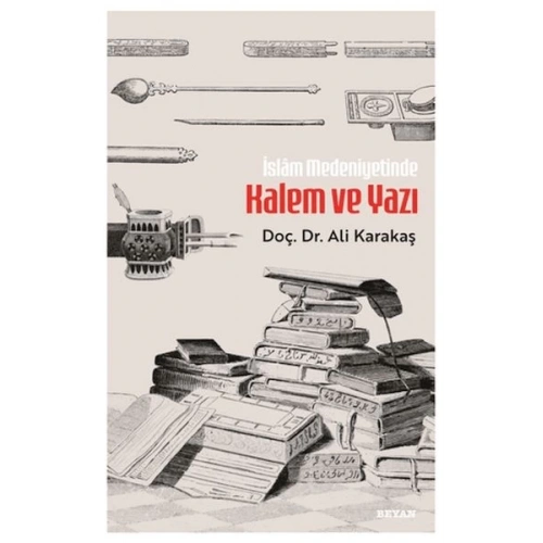 İslam Medeniyetinde Kalem ve Yazı