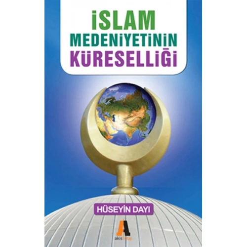İslam Medeniyetinin Küreselliği - Başka Alternatif Yok