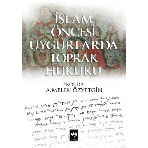 İslam Öncesi Uygurlarda Toprak Hukuku