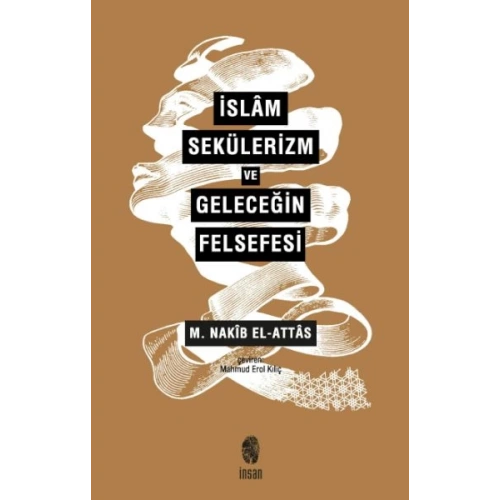 İslam, Sekülerizm ve Geleceğin Felsefesi