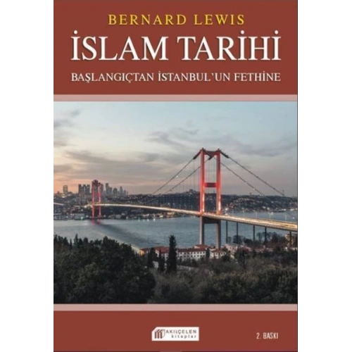 İslam Tarihi: Başlangıçtan İstanbul`un Fethine - Politika ve Savaşlar