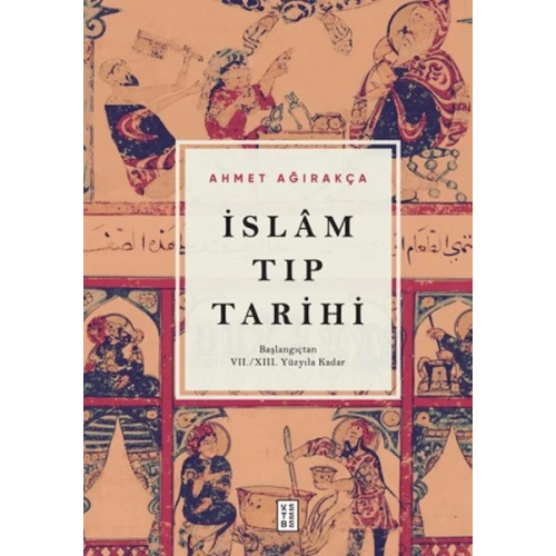 İslam Tıp Tarihi - Başlangıçtan VII/XIII. Yüzyıla Kadar