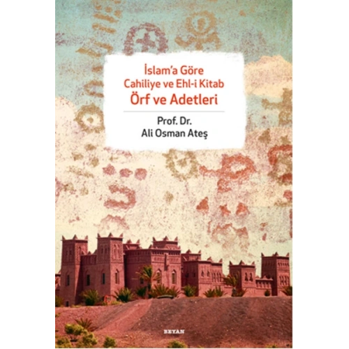 İslama Göre Cahiliye ve Ehli Kitab Örf ve Adetleri