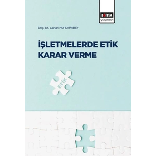 İşletmelerde Etik Karar Verme