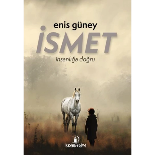 İsmet – İnsanlığa Doğru