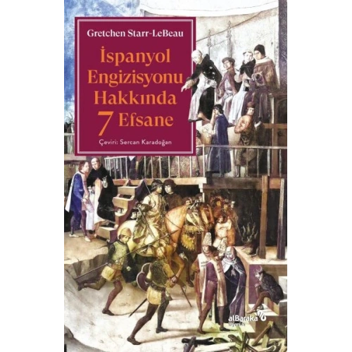 İspanyol Engizisyonu Hakkında 7 Efsane