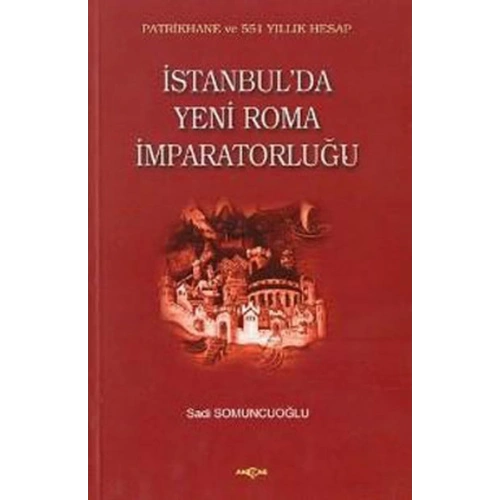 İstanbulda Yeni Roma İmparatorluğu