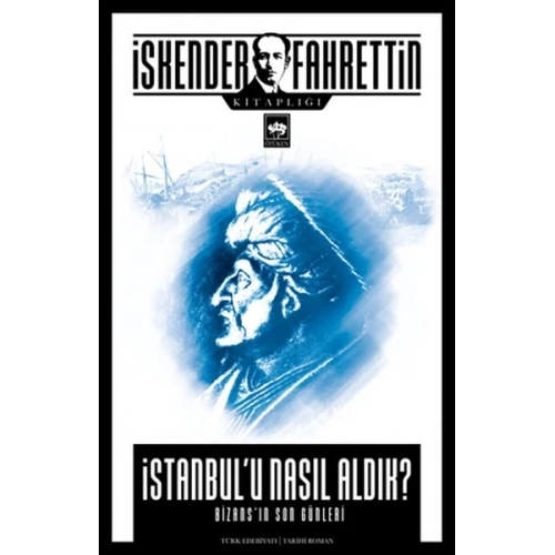 İstanbulu Nasıl Aldık?