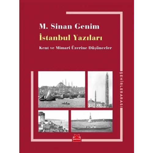 İstanbul Yazıları - Kent ve Mimari Üzerine Düşünceler