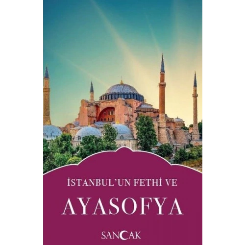 İstanbulun Fethi ve Ayasofya