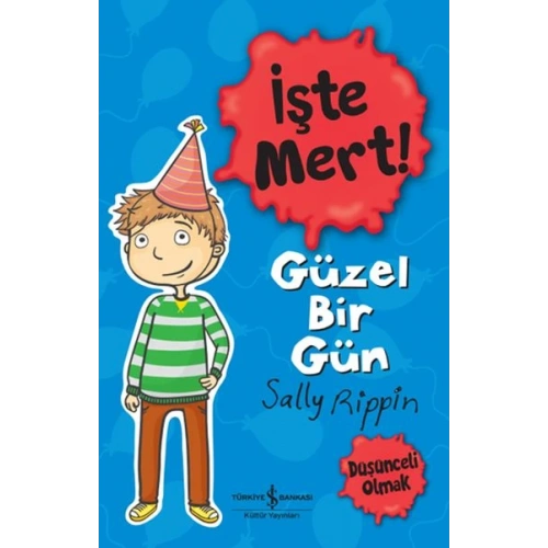 İşte Mert! - Güzel Bir Gün - Düşünceli Olmak