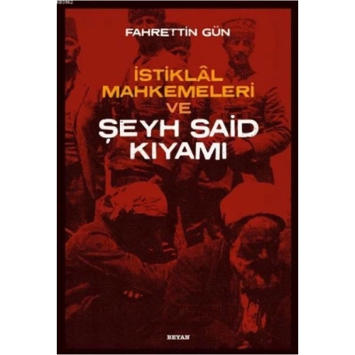İstiklal Mahkemeleri ve Şeyh Said