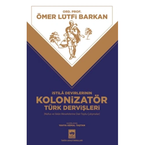 İstila Devirlerinin Kolonizatör Türk Dervişleri