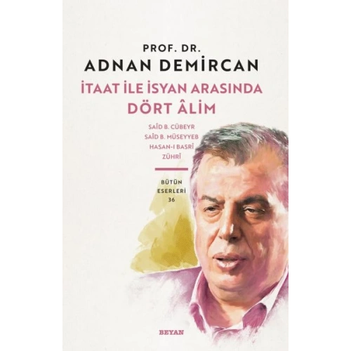 İtaat ile İsyan Arasında Dört Alim